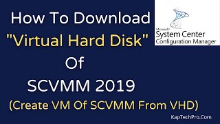 How To Download Preconfigured VHD For SCVMM 2019 [upl. by Anna43]