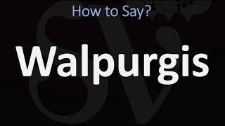 How to Pronounce Walpurgis CORRECTLY [upl. by Ynnavoj]