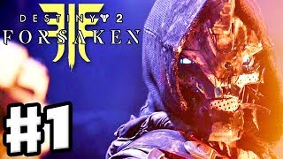 Destiny 2 Forsaken  Gameplay Walkthrough Part 1  Last Call with Cayde6 PS4 Pro 4K [upl. by Nnylsoj540]