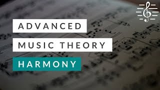 Advanced Music Theory  Harmony [upl. by Repotsirhc535]