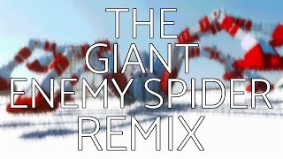 The Giant Enemy Spider Remix [upl. by Aydidey733]