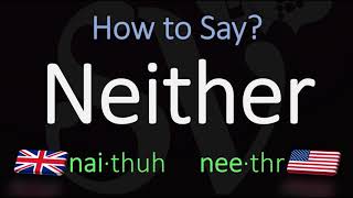 How to Pronounce Neither CORRECTLY Meaning amp Pronunciation [upl. by Obala145]