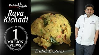 venkatesh bhat makes rava Khichadi  Khichdi recipe in tamil  hotel style rava khichadi  kara bath [upl. by Avelin109]