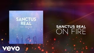 Sanctus Real  On Fire Lyric Video [upl. by Heuser]