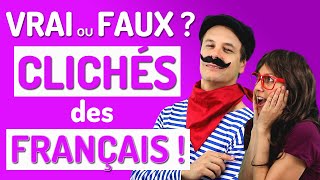 Clichés sur les Français VRAI ou FAUX   Culture française [upl. by Kella34]