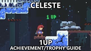 Celeste  1UP AchievementTrophy Guide  Get a 1UP [upl. by Pine]