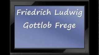 How to Pronounce Friedrich Ludwig Gottlob Frege [upl. by Draneb579]