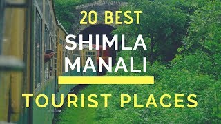 20 Best Tourist Places to Visit in Shimla amp Manali  Visit Shimla Manali Travel Guide [upl. by Iphagenia]