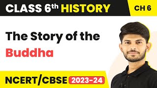 The Story of the Buddha  New Questions and Ideas  Class 6 History [upl. by Nowad]