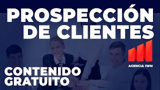 Cómo prospectar clientes Técnicas para Prospección de clientes [upl. by Aicnelev]