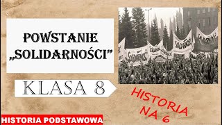 Powstanie quotSolidarnościquot  Historia podstawowa  Klasa 8 [upl. by Aitercal723]