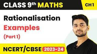 Rationalisation Examples Part 1  Number System  Class 9 Maths  202324 [upl. by Sitnalta]