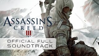 Assassins Creed 3 Full Official Soundtrack  Lorne Balfe [upl. by Torr735]