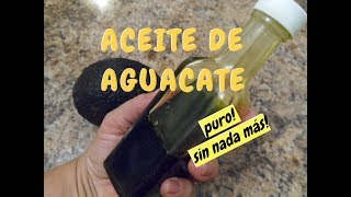 COMO EXTRAER ACEITE PURO DEL AGUACATE  AVOCADO OIL  Lorena Lara [upl. by Leiria480]