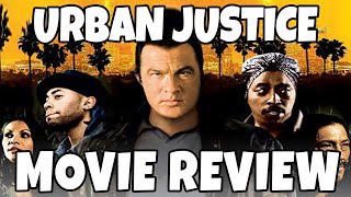 Urban Justice 2007  Steven Seagal  Comedic Movie Review [upl. by Fonseca]