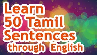 50 Tamil Sentences 01  Learn Tamil through English [upl. by Quartet]