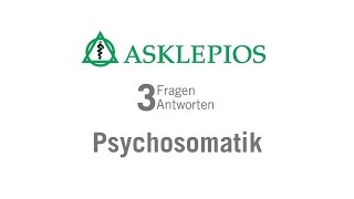 Psychosomatik 3 Fragen 3 Antworten  Asklepios [upl. by Ozzie]