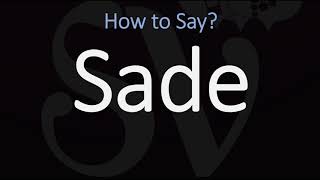 How to Pronounce Sade CORRECTLY [upl. by Oriana]