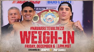 Emanuel Navarrete vs Oscar Valdez 2  WEIGHIN [upl. by Ailedamla]