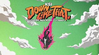 KSI – Down Like That feat Rick Ross Lil Baby amp SX [upl. by Ecarg]