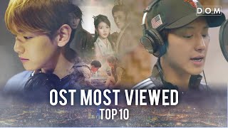 TOP10 Most Viewed Korean Drama OST Music Videos  200529 [upl. by Ahsihat560]