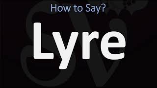 How to Pronounce Lyre CORRECTLY [upl. by Easter]