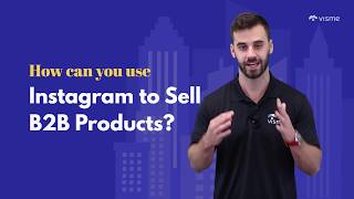 B2B Instagram Marketing Using Instagram to Sell B2B Products [upl. by Theodor]