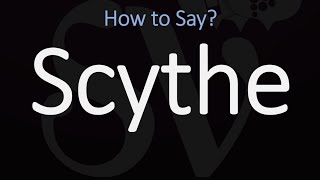 How to Pronounce Scythe CORRECTLY Meaning amp Pronunciation [upl. by Nagud727]