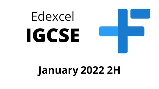 IGCSE Maths Edexcel January 2022 2H [upl. by Nannah]