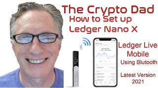 How to Set Up a Ledger Nano X Using Your Smart Phone amp Bluetooth Latest Version 2021 [upl. by Halimak]