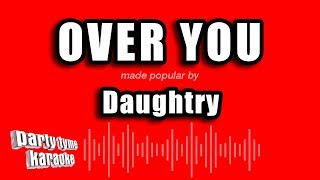 Daughtry  Over You Karaoke Version [upl. by Sausa]