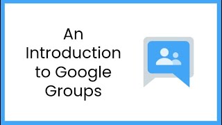 An introduction to Google Groups [upl. by Jammal838]