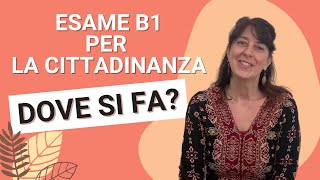 Dove si fa l’esame B1 per la cittadinanza [upl. by Tebazile]