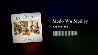 Joe Mettle  Medo Wo Medley Audio slide [upl. by Dahsar]