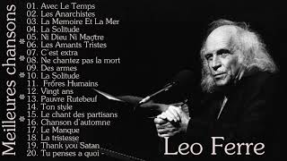 Léo Ferré Les Meilleures chansons  The Best of Léo Ferré [upl. by Ittak959]