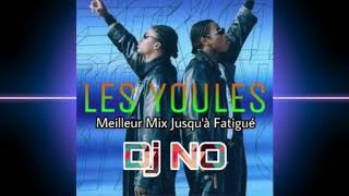 LES YOULES INTERNATIONAL  MEILLEUR MIX JUSQUA FATIGUÉ by Deejay NO [upl. by Acinhoj]