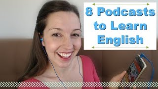 8 Podcasts for Fluent English Advanced English Listening [upl. by Ragde595]