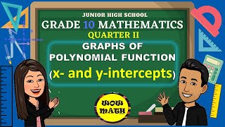 X AND Y INTERCEPTS OF GRAPHS OF POLYNOMIAL FUNCTION GRADE 10 MATHEMATICS Q2 [upl. by Delano]