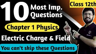 Most Important Question Physics Class 12th Chapter 1  Physics Important question class12th chapter1 [upl. by Neleb]