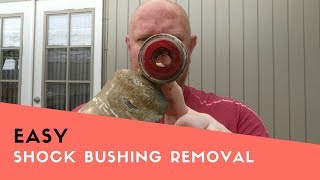 EASY SHOCK BUSHING REMOVAL [upl. by Burn]