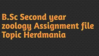 Bsc second year Zoology Assignment file Topic Herdmania [upl. by Nynnahs]