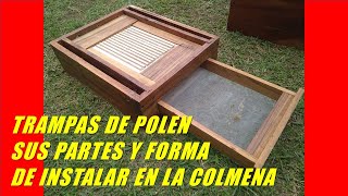 TRAMPA DE POLEN Ó COLECTOR DE POLEN CÓMO FUNCIONA Y COMO SE INSTALA EN LA COLMENA [upl. by Nereus]