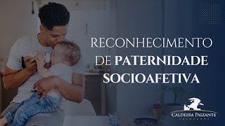 Reconhecimento de Paternidade Socioafetiva [upl. by Supen341]