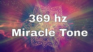 369 hz frequency Positive Transformation Pure Tone Powerful Healing Music [upl. by Irisa]