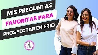 Nuestras Preguntas Favoritas Para Prospectar en Frío [upl. by Llehsad]