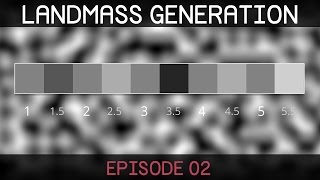 Procedural Landmass Generation E02 Noise Map [upl. by Adnot]