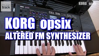 KORG opsix ALTERED FM SYNTHESIZER Demo amp Review [upl. by Anallese]