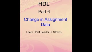 Oracle Cloud  Changes in Assignment Of Worker  HDL Part 6 [upl. by Sanfred964]