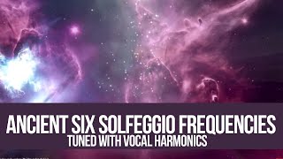 FULL Ancient Six Solfeggio Frequencies II The Only One Tuned with Vocal Harmonics [upl. by Lincoln]