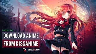 How to download anime from Kissanime Working Methods 2019 ✔️ [upl. by Brennen]